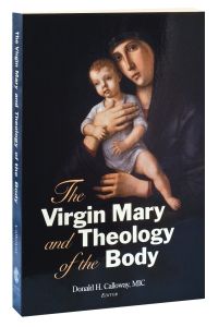 Virgin Mary and Theology of the Body