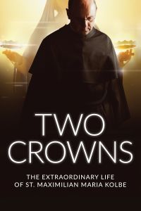 Two Crowns: The Extraordinary Life of St. Maximilian Maria Kolbe-Streaming Video
